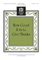 How Good It Is to Give Thanks Two-Part choral sheet music cover